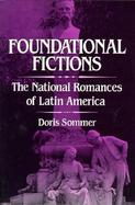 Foundational Fictions The National Romances of Latin America cover