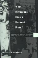 What Difference Does a Husband Make? Women and Marital Status in Nazi and Postwar Germany cover