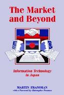 The Market and Beyond: Cooperation and Competition in Information Technology cover