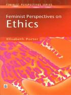 Feminist Perspectives on Ethics cover