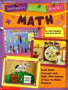 Interactive Bulletin Boards--Math: Build Math Concepts and Skills with Dozens of Easy=to=make Displays! cover
