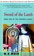 Sword of the Lamb Book One of the Phoenix Legacy cover