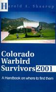 Colorado Warbird Survivors 2001 A Handbook on Where to Find Them cover