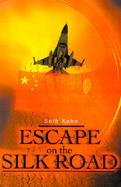 Escape on the Silk Road cover