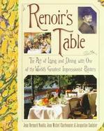 Renoir's Table: The Art of Living and Dining with One of the World's Greatest Impressionist Painters cover