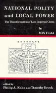 National Polity and Local Power The Transformation of Late Imperial China cover