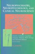 Neuropsychiatry, Neuropsychology, and Clinical Neuroscience Emotion, Evolution, Cognition, Language, Memory, Brain Damage, and Abnormal Behavior cover
