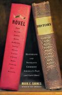 Novel History Historian and Novelists Confront America's Past (And Each Other) cover