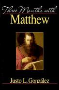 Three Months With Matthew cover