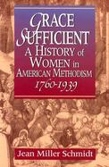 Grace Sufficient A History of Women in American Methodism, 1760-1939 cover