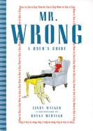 Mr. Wrong: A User's Guide cover