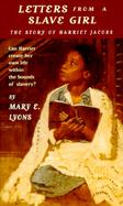 Letters from a Slave Girl The Story of Harriet Jacobs cover