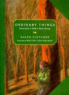 Ordinary Things: Poems from a Walk in Early Spring cover