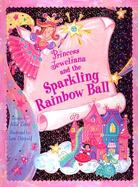 Princess Jeweliana and the Sparkling Rainbow Ball cover