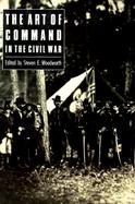 The Art of Command in the Civil War cover