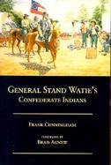 General Stand Watie's Confederate Indians Confederate Indians cover