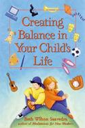 Creating Balance in Your Child's Life cover