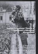 Debating Women's Equality Toward a Feminist Theory of Law from a European Perspective cover