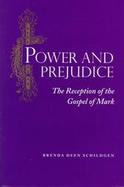 Power and Prejudice The Reception of the Gospel of Mark cover