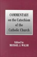 Commentary on the Catechism of the Catholic Church cover