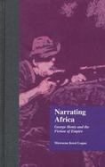 Narrating Africa George Henty and the Fiction of Empire cover