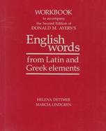 English Words from Latin and Greek Elements cover