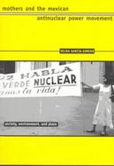 Mothers and the Mexican Antinuclear Power Movement cover