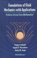 Foundations of Fluid Mechanics With Applications Problem Solving Using Mathematica cover