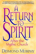 A Return to Spirit: After the Mythic Church cover