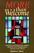 More Than Welcome Learning to Embrace Gay, Lesbian, Bisexual, and Transgendered Persons in the Church cover