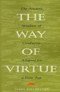 The Way of Virtue An Ancient Remedy to Heal the Modern Soul cover