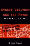 Gender Violence and the Press The St. Kizito Story cover