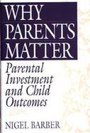 Why Parents Matter Parental Investment and Child Outcomes cover