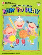 Teaching Children How to Pray cover