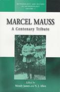 Marcel Mauss A Centenary Tribute cover