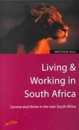 Living & Working in South Africa Survive and Thrive in the New South Africa cover