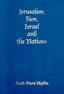 Jerusalem, Zion, Israel and the Nations cover