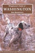 Wingshooter's Guide to Washington Upland Birds and Waterfowl cover