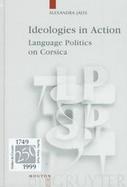 Ideologies in Action Language Politics on Corsica cover