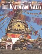 The Amazing Sights and Colours of Asia The Kathmandu Valley cover