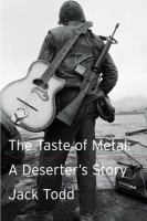 The Taste of Metal: A Deserter's Story cover