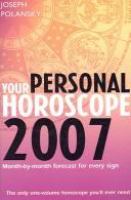 Your Personal Horoscope 2007: Month-by-month Forecasts for Every Sign cover