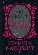 All About Me Loving a Narcissist cover