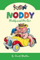 Noddy and His Car (Noddy Classic Collection) cover
