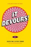 It Devours! : A Welcome to Night Vale Novel cover