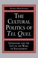 The Cultural Politics of Tel Qeul: Literature and the Left in the Wake of Engagement cover