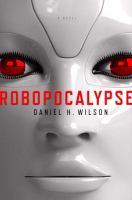 Robopocalypse : A Novel cover