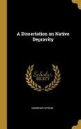 A Dissertation on Native Depravity cover