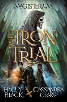 The Iron Trial : Book 1 of the Magisterium cover