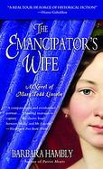 The Emancipator's Wife A Novel of Mary Todd Lincoln cover